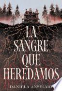La sangre que heredamos