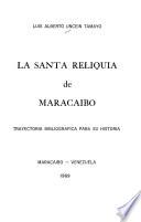 La santa reliquia de Maracaibo