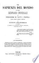 La sapienza del mondo ovvero dizionario universale dei proverbi di tutti i popoli raccolti tradotti, comparati e commentati