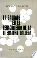 La saudade en el renacimiento de la literatura gallega