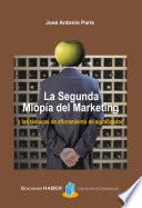 La Segunda Miopía Del Marketing Y Las Técnicas De Afloramiento De Significados