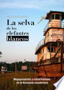 La selva de los elefantes blancos