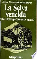 La selva vencida