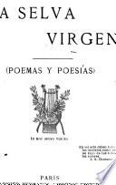 La selva virgen, poemas y poesias