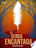 La senda encantada