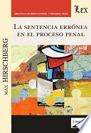 La sentencia errónea en el proceso penal