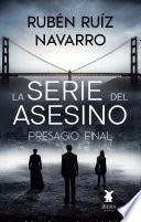 La serie del asesino. Presagio final