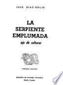 La serpiente emplumada; eje de culturas