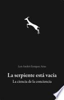 La serpiente está vacía. La ciencia de la conciencia