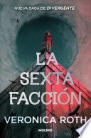 La sexta facción 1 - La sexta facción