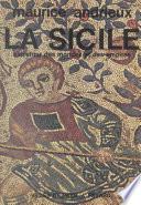 La Sicile, carrefour des mondes et des empires