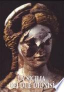 La Sicilia dei due Dionisî