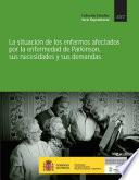 La situación de los enfermos afectados por la enfermedad de Parkinson, sus necesidades y sus demandas