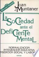 La sociedad ante el deficiente mental