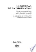 La Sociedad de la información: Los medios de informacion en la decada de los 80