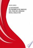 LA SOCIEDAD ECÓNOMICA DE AMIGOS DEL PAÍS DE LIÉBANA EN EL SIGLO XIX