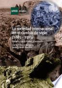 La sociedad internacional en el cambio de siglo (1885-1919)