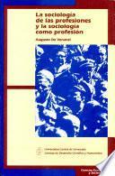 La sociología de las profesiones y la sociología como profesión