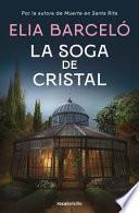 La Soga de Cristal / the Glass Rope