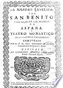La Soledad laureada por San Benito y sus hijos en las iglesias de España y teatro monastico de la prouincia cartaginense, 1