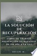 La Solución de Recuperación