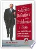 LA SOLUCION DEFINITIVA A SUS PROBLEMAS DE PESO