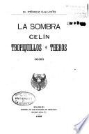 La sombra. Celín. Tropiquillos. Theros