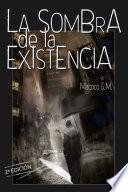 La sombra de la existencia