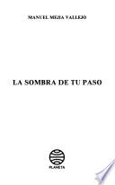 La sombra de tu paso