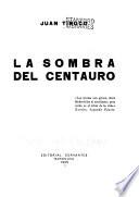 La sombra del centauro ...