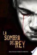 La sombra del rey