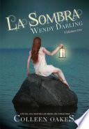 La Sombra, Wendy Darling 3