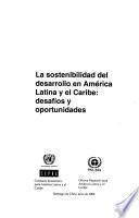 La sostenibilidad del desarrollo en América Latina y el Caribe