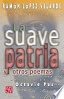 La suave patria y otros poemas