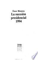 La sucesión presidencial 1994