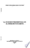 La sucesión presidencial en el derecho panameño