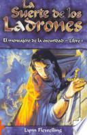 La suerte de los ladrones