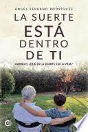 La suerte está dentro de ti