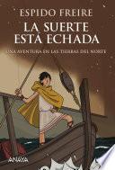 La suerte está echada