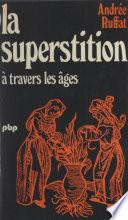 La superstition à travers les âges