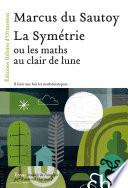 La Symétrie, ou les maths au clair de lune