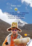 La técnica del masaje tibetano con cuencos sonoros según la tradición «Tsering Ngodrub»