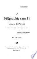 La télégraphie sans fil, l'oeuvre de Marconi