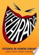 La teleraña, estudios de humor cubano