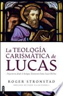 La teología carismática de Lucas