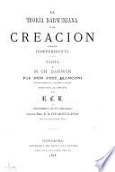 La teoría Darwiniana y la creación llamada independiente