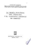 La teoría egológica del derecho y el concepto jurídico de libertad