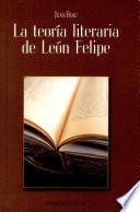 La teoría literaria de León Felipe