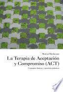 La Terapia de Aceptación y Compromiso (ACT)