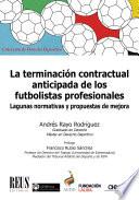 La terminación contractual anticipada de los futbolistas profesionales